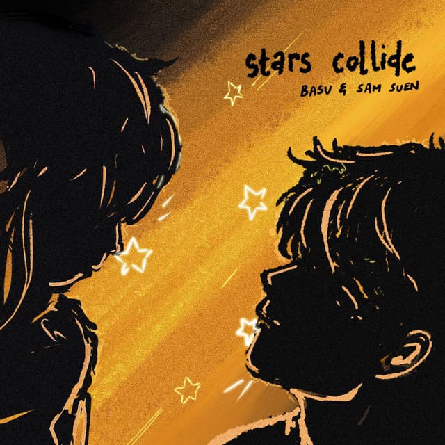 Stars Collide — SAM SUEN, Basu
